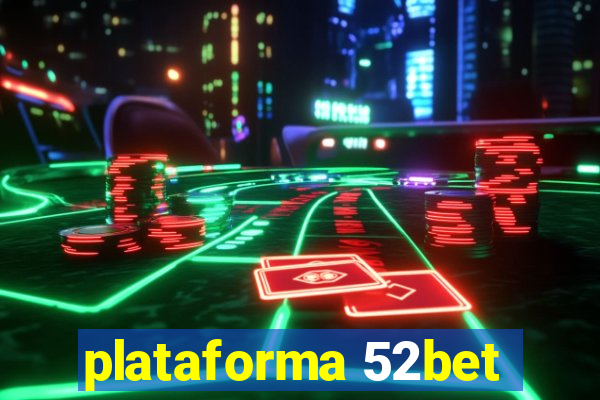 plataforma 52bet